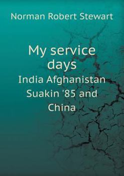 Paperback My service days India Afghanistan Suakin '85 and China Book