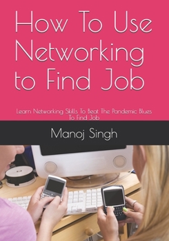 Paperback How To Use Networking to Find Job Book