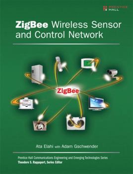 Paperback Zigbee Wireless Sensor and Control Network Book