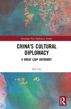 Hardcover China's Cultural Diplomacy: A Great Leap Outward? Book