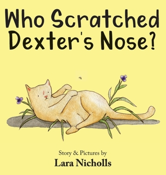 Hardcover Who Scratched Dexter's Nose? Book