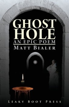 Paperback Ghost Hole: An Epic Poem Book