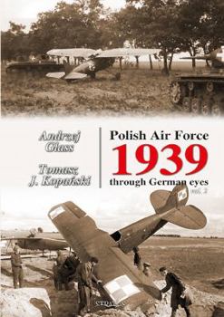 Paperback Polish Air Force 1939 Through German Eyes. Volume 2 Book