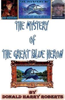 Paperback The Mystery Of The Great Blue Heron Book