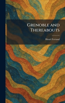 Hardcover Grenoble and Thereabouts Book