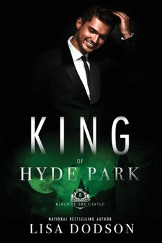 Paperback King of Hyde Park: Kings of the Castle Book 8 Book
