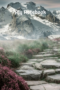 my notebook: snow moutain  Notebook / Journal To Write In 6" x 9"