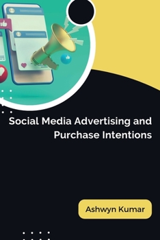 Paperback Social Media Advertising and Purchase Intentions Book
