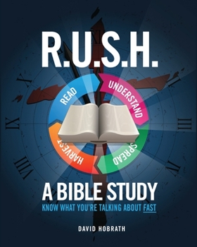 Paperback R.U.S.H.: A Bible Study: Know What You're Talking About Fast Book