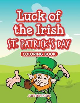 Paperback Luck of the Irish St. Patrick's Day Coloring Book