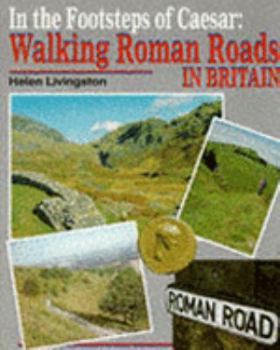 Hardcover In the Footsteps of Caesar: Walking Roman Roads Book