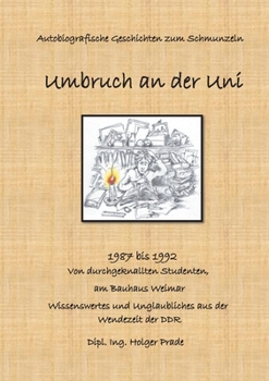 Paperback Umbruch an der Uni: Bauhaus Weimar 1987 bis 1992 [German] Book