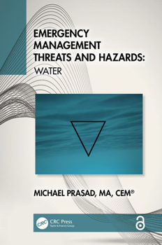 Hardcover Emergency Management Threats and Hazards: Water Book