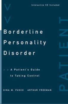 Paperback Borderline Personality Disorder: A Patient's Guide to Taking Control Book