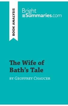 The Wife of Bath's Tale by Geoffrey Chaucer (Book Analysis): Detailed Summary, Analysis and Reading Guide