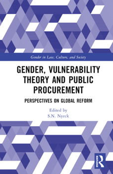 Hardcover Gender, Vulnerability Theory and Public Procurement: Perspectives on Global Reform Book