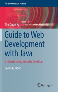 Hardcover Guide to Web Development with Java: Understanding Website Creation Book