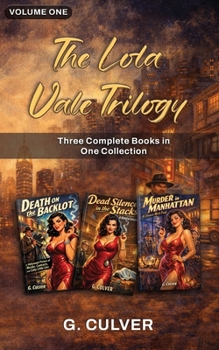 Paperback The Lola Vale Trilogy - Volume One: All Three Books in One Collection Book