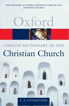 Paperback The Concise Oxford Dictionary of the Christian Church Book