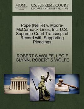 Paperback Pope (Nellie) V. Moore-McCormack Lines, Inc. U.S. Supreme Court Transcript of Record with Supporting Pleadings Book