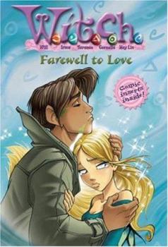 Paperback W.I.T.C.H.: Farewell to Love - #23 Book