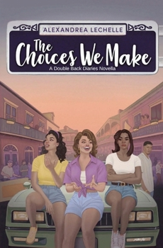 Paperback The Choices We Make: A Double Back Diaries Novella Book