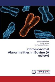 Paperback Chromosomal Abnormalities in Bovine (a Review) Book