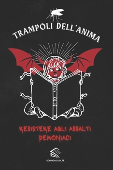 Paperback Trampoli Dell'Anima: Resistere agli Assalti Demoniac [Italian] Book