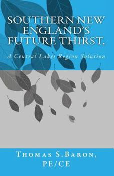 Paperback Southern New England's Future Thirst,: A Central Lakes Region Solution Book