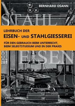 Paperback Lehrbuch Der Eisen- Und Stahlgiesserei [German] Book