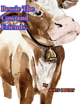 Hardcover Bessie The Cow and Friends. Book