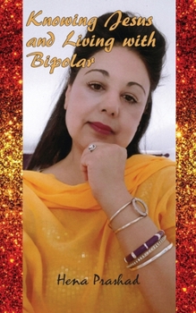 Paperback Knowing Jesus and Living with Bipolar Book