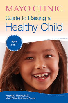 Paperback Mayo Clinic Guide to Raising a Healthy Child Book
