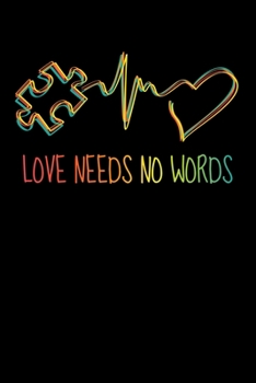 Paperback Love Needs No Words: Journal / Notebook / Diary Gift - 6"x9" - 120 pages - White Lined Paper - Matte Cover Book
