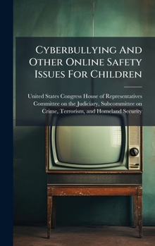 Hardcover Cyberbullying And Other Online Safety Issues For Children Book