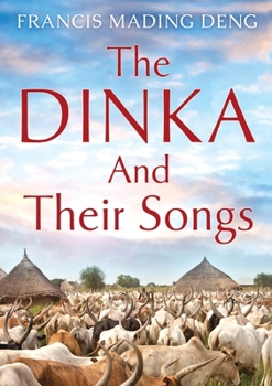 Paperback The Dinka and their Songs [Large Print] Book