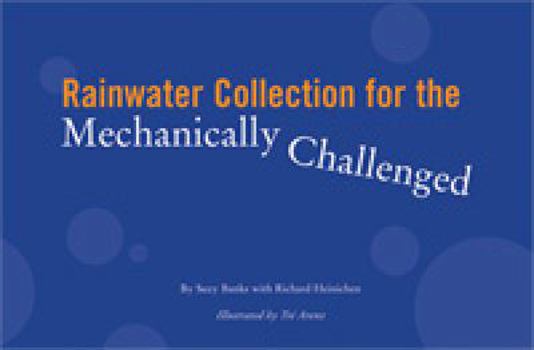 Paperback Rainwater Collection for the Mechanically Challenged Book
