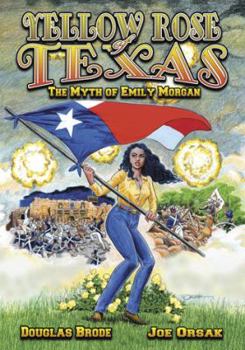 Paperback Yellow Rose of Texas: The Myth of Emily Morgan Book