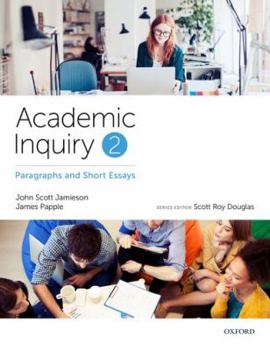 Paperback Academic Inquiry: Academic Inquiry 2: Paragraphs and Short Essays Book
