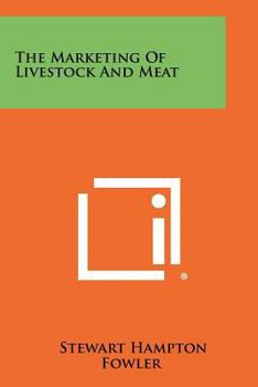 Paperback The Marketing of Livestock and Meat Book