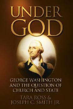 Hardcover Under God: George Washington and the Question of Church and State Book