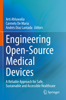 Paperback Engineering Open-Source Medical Devices: A Reliable Approach for Safe, Sustainable and Accessible Healthcare Book