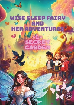 Wise Sleep Fairy and Her Adventures: Secret Garden
