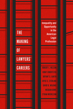 Paperback The Making of Lawyers' Careers: Inequality and Opportunity in the American Legal Profession Book