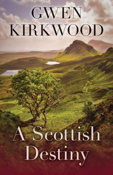 A Scottish Destiny - Book #4 of the Sinclair Family Saga