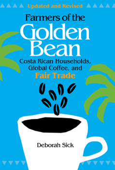 Farmers of the Golden Bean: Costa Rican Households and the Global Coffee Economy