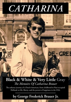Paperback Catharina: Black & White & Very Little Gray Book