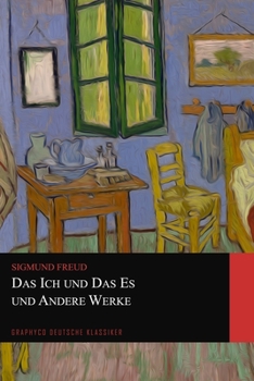 Paperback Das Ich und das Es und Andere Werke (Graphyco Deutsche Klassiker) [German] Book