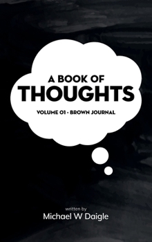Hardcover A Book of Thoughts: Volume 01 – Brown Journal Book