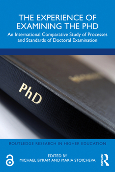 Paperback The Experience of Examining the PhD: An International Comparative Study of Processes and Standards of Doctoral Examination Book